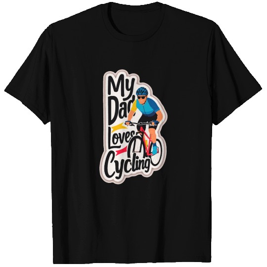 My Dad Loves Cycling Bike - Father's Day T Shirts