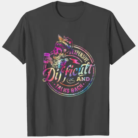 Expensive Difficult And Talks Back Mothers Day T Shirts