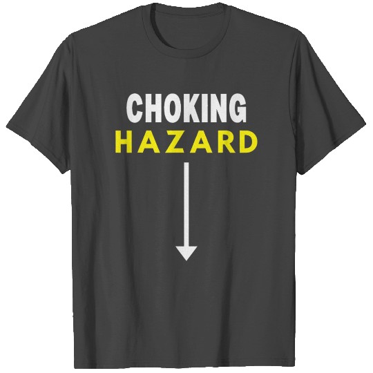 Choking Hazard Mens Choking T Shirts