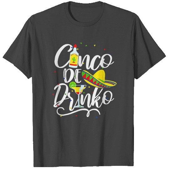 Cinco De Drinko Funny Cinco De Mayo Men Women T Shirts