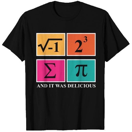 Pi Day I Ate Some Pie and It Was Delicious Math T Shirts