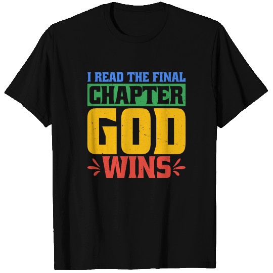 I Read The Final Chapter, God Wins 2 T Shirts