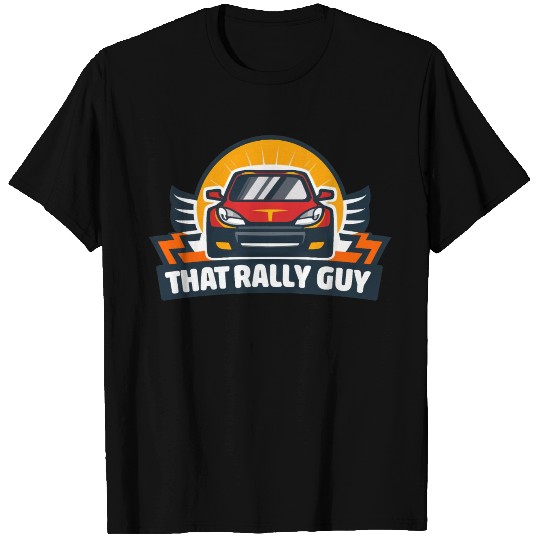 That Rally Guy Logo Car T Shirts