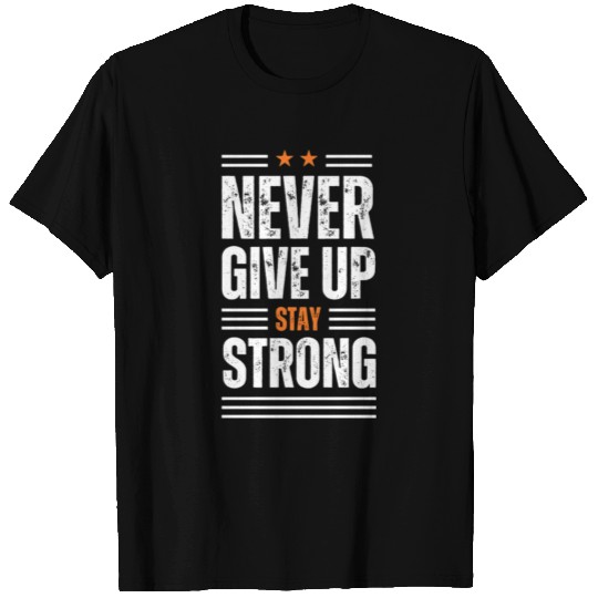White Never Give up T Shirts 100% cotton