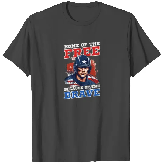 4th Of July Baseball Home Of Free Because Brave T Shirts
