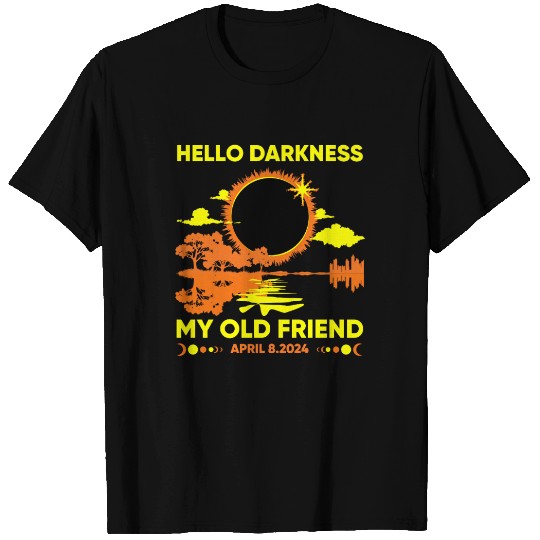 Hello Darkness My Old Friend - April 8th 2024 T Shirts