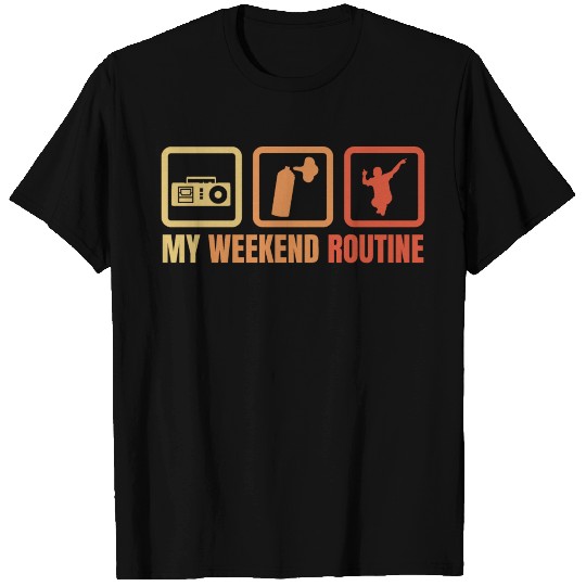 Break Dancer Weekend Routine T Shirts