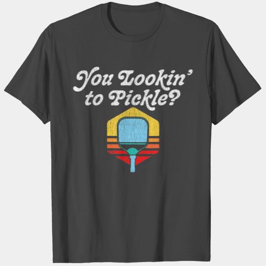 You Lookin' To Pickle Pickleball 80s FIT2SERVE T Shirts