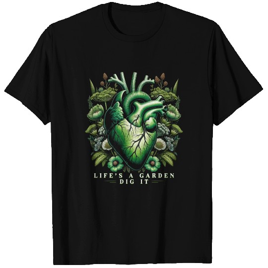 Cottagecore Life's A Garden Dig It T Shirts