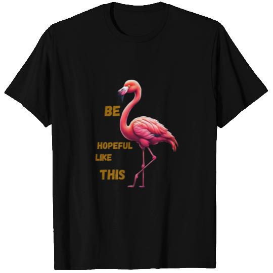 Be hopeful like this T Shirts