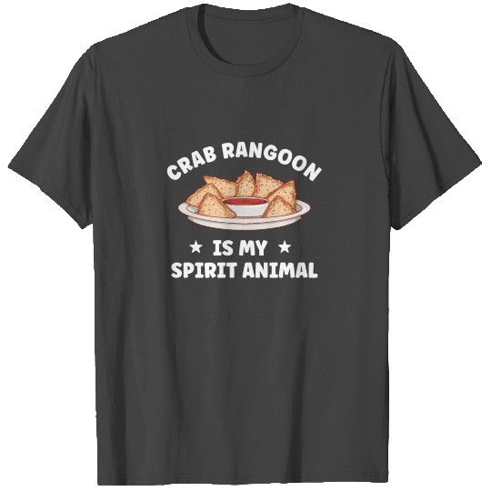 Crab Rangoon Funny Crab Rangoon is my Spirit T Shirts