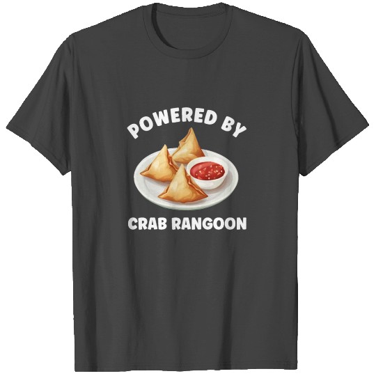 Powered by Crab Rangoon Funny Sea Food Lover T Shirts