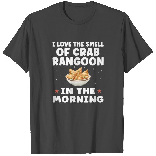 I Love the Smell of Crab Rangoon Funny Crab T Shirts