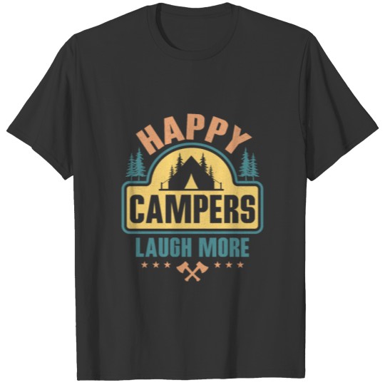Happy Campers Laugh More Camping Outdoor T Shirts