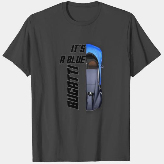 It s a blue car T Shirts