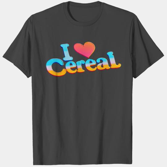 I Love Cereal 13 T Shirts