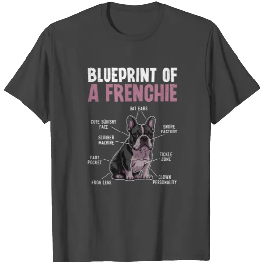French Bulldog Blueprint of a Frenchie T Shirts