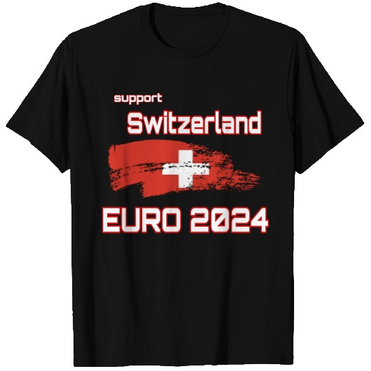 Support Switzerland In Euro 2024 T Shirts