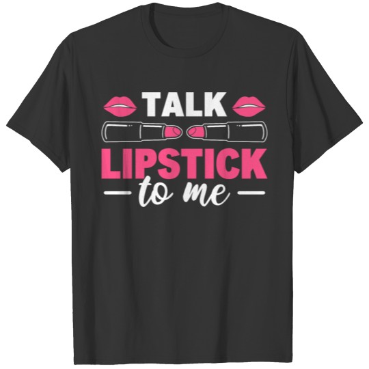 Funny Makeup Artist Lipstick Makeup Artist T Shirts