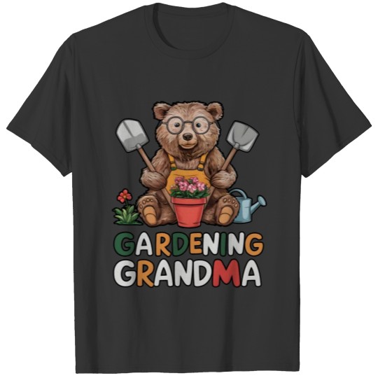 Bear Gardening Grandma Garden Granny Gardener T Shirts