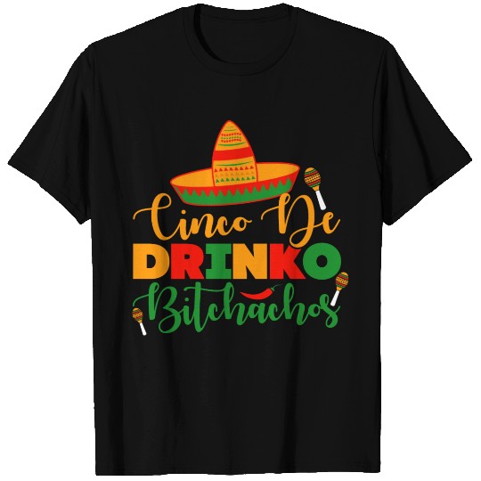 Cinco De Drinko Bitchachos T Shirts Design
