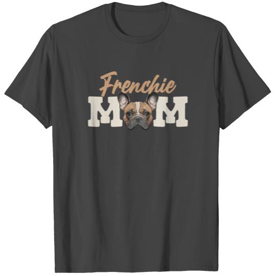 Frenchie Mom French Bulldog Owner Women T Shirts