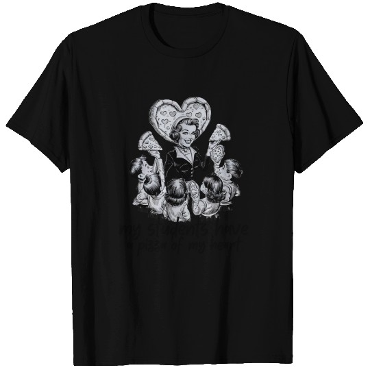 My Students Have A Pizza Of My Heart Valentine Day T Shirts