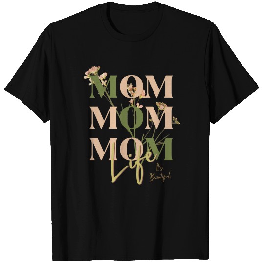 Mom Life: The Joys of Motherhood T Shirts