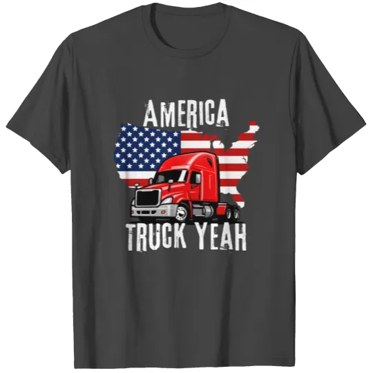 Semi Truck - America Truck Yeah USA T Shirts
