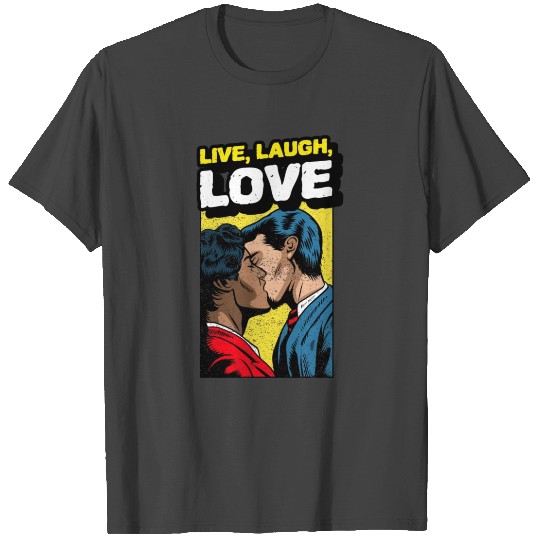 Live, Laugh, Love T Shirts