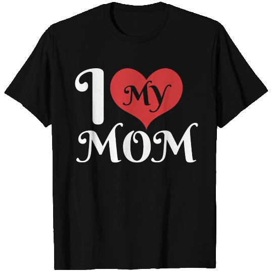 Love Heart with My Mom Message T Shirts