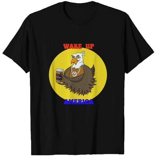 Wake Up America - Bald Eagle Drinking Coffee T Shirts