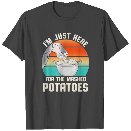 Mashed Potatoes Thanksgiving T Shirts