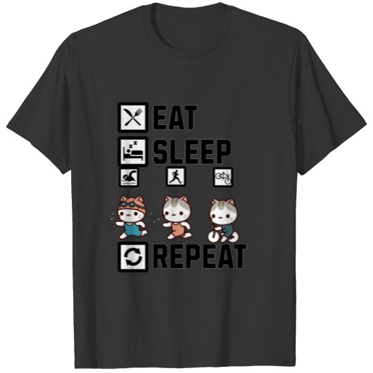 Eat Sleep Swim Bike Run Repeat Cat T Shirts