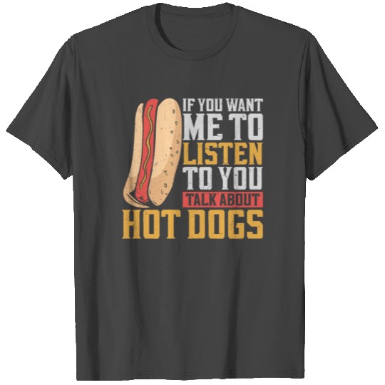 Hot Dog Adult If You Want Me To T Shirts