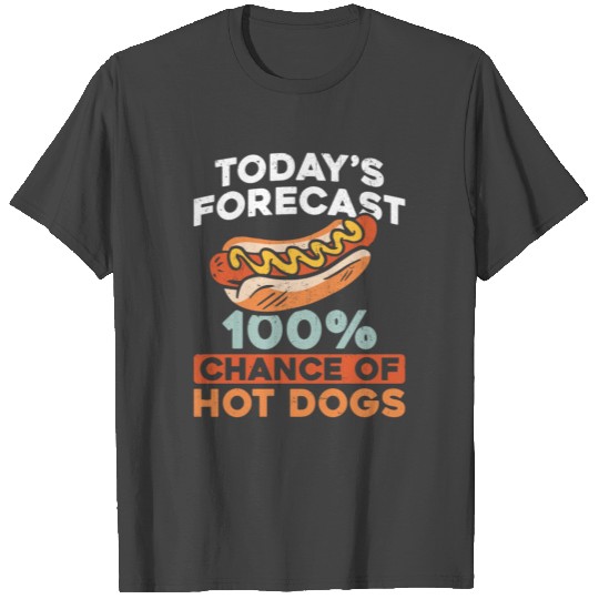 Hot Dog Adult Today's Forecast: T Shirts