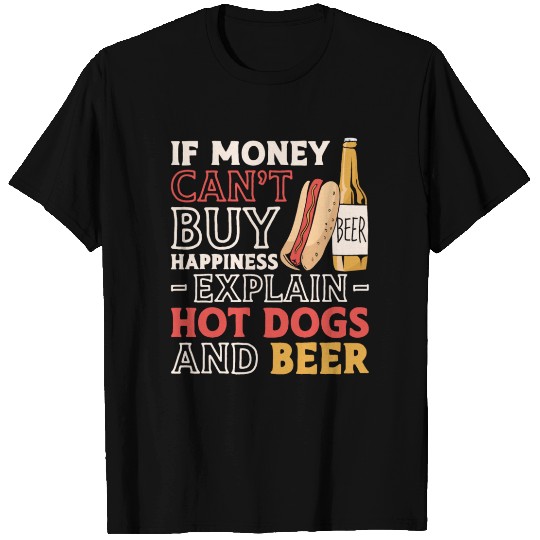 Hot Dog Adult Beer If Money Can't T Shirts