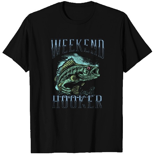 Weekend Hooker Fishing Lake Vibes T Shirts