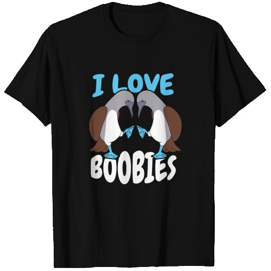 I Love Boobies Booby Bird T Shirts