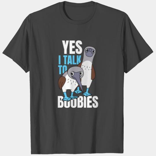 Talk To Boobies Booby Bird T Shirts
