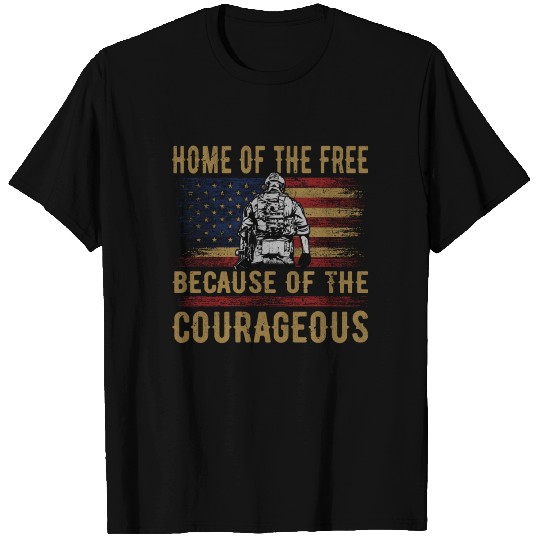 Home of the free because courageous T Shirts