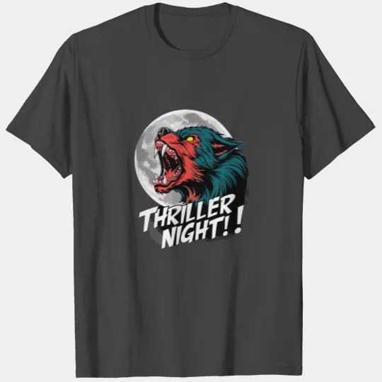 Thriller Night Werewolf and Moonlight Howling T Shirts