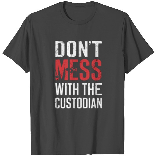 School Custodian School Staff Janitor T Shirts