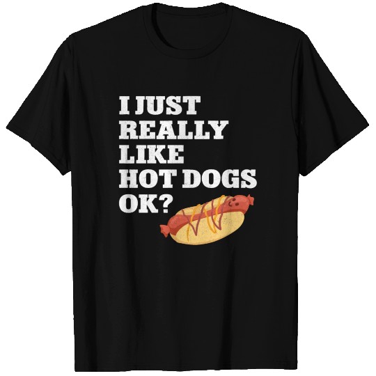Hot Dog Adult I Just Really Like T Shirts