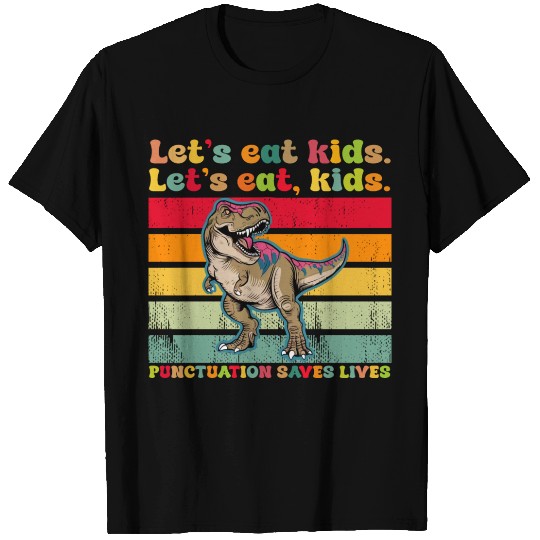eat kids punctuation saves lives grammar, T Shirts