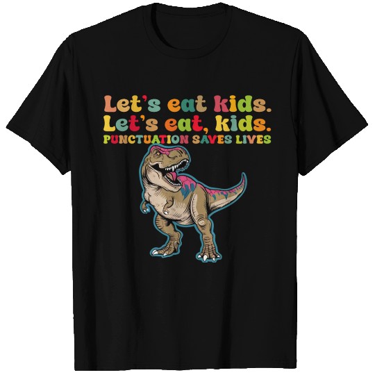 Funny Let's Eat Kids Punctuation Saves Lives T Shirts