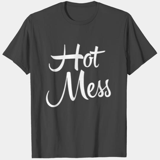 hot Mess T Shirts
