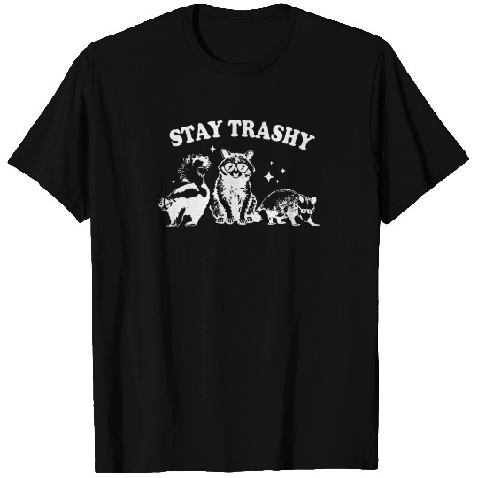 Stay Trashy Raccoon Opossum Skunk T Shirts