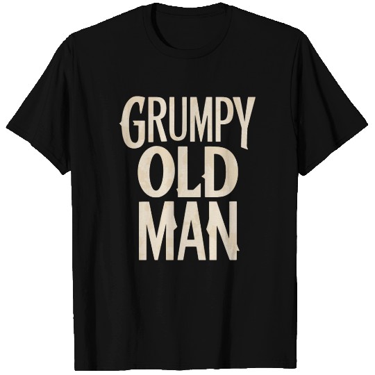 Grumpy Old Man Unique Statement T Shirts