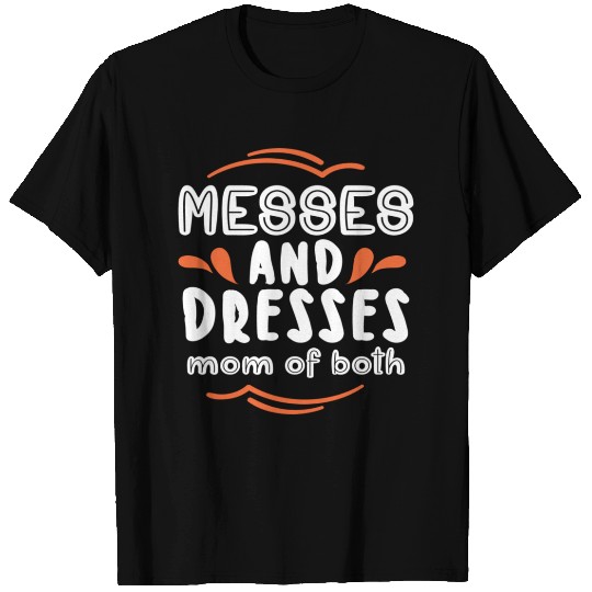 Messes and Dresses Mom Of Both T Shirts